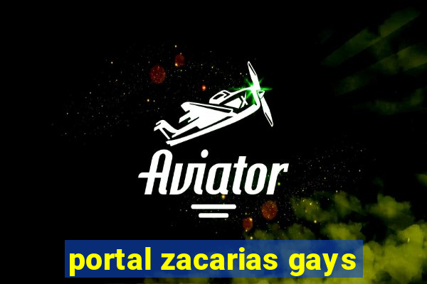 portal zacarias gays